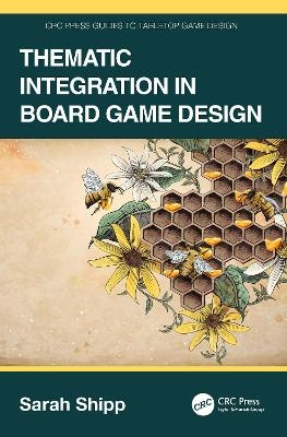 Thematic Integration in Board Game Design - Sarah Shipp