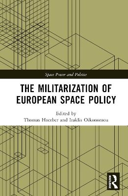 The Militarization of European Space Policy - 