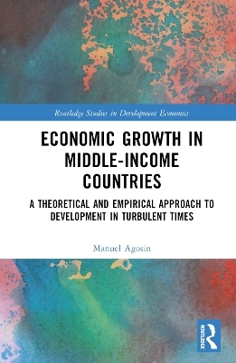 Economic Growth in Middle-Income Countries - Manuel Agosin