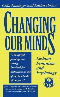 Changing Our Minds - Celia Kitzinger, Rachel Perkins
