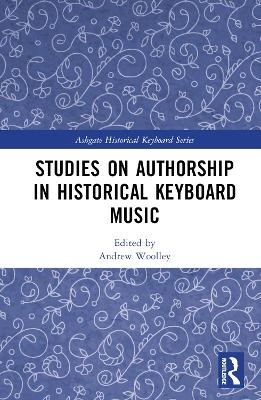Studies on Authorship in Historical Keyboard Music - 