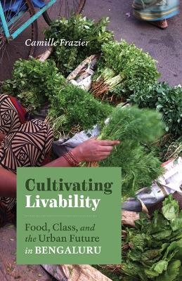 Cultivating Livability - Camille Frazier