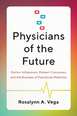 Physicians of the Future - Rosalynn A. Vega