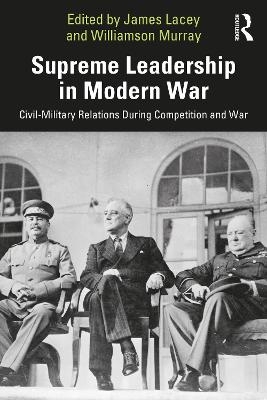 Supreme Leadership in Modern War - 