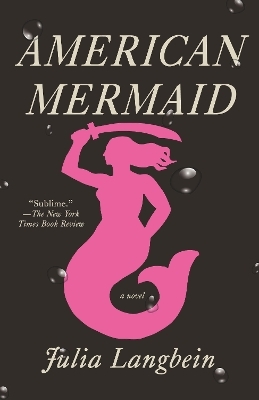 American Mermaid - Julia Langbein