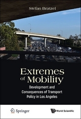 Extremes Of Mobility: Development And Consequences Of Transport Policy In Los Angeles - Stefan Bratzel