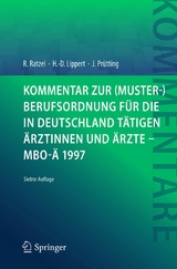 Kommentar zur (Muster-)Berufsordnung für die in Deutschland tätigen Ärztinnen und Ärzte – MBO-Ä 1997 - Rudolf Ratzel, Hans-Dieter Lippert, Jens Prütting