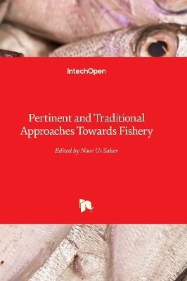 Pertinent and Traditional Approaches Towards Fishery - 