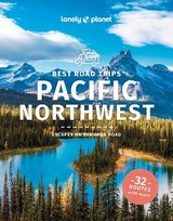 Lonely Planet Best Road Trips Pacific Northwest - Lonely Planet; Ohlsen, Becky; Balkovich, Robert; Brash, Celeste; Lee, John
