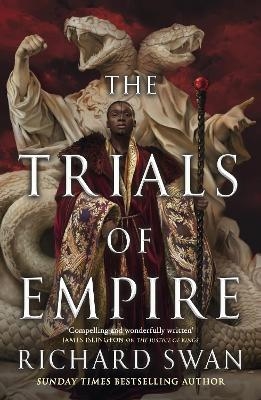 The Trials of Empire - Richard Swan