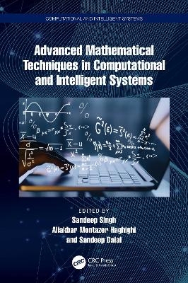 Advanced Mathematical Techniques in Computational and Intelligent Systems - 