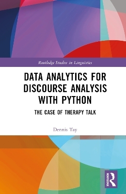 Data Analytics for Discourse Analysis with Python - Dennis Tay