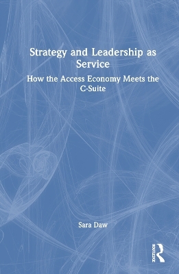 Strategy and Leadership as Service - Sara Daw