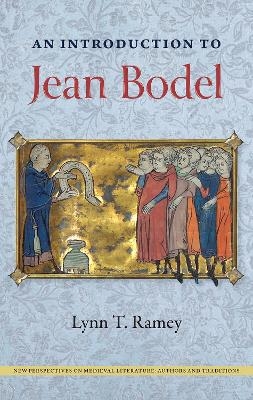 An Introduction to Jean Bodel - Lynn T. Ramey