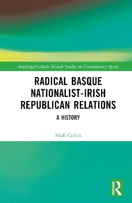 Radical Basque Nationalist-Irish Republican Relations - Niall Cullen