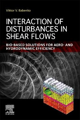Interaction of Disturbances in Shear Flows - Viktor V. Babenko