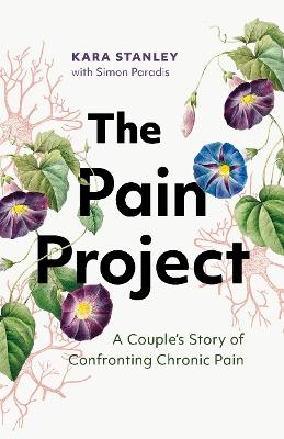 The Pain Project - Kara Stanley, Simon Paradis