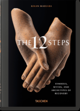 The 12 Steps. Symbols, Myths, and Archetypes of Recovery - Kikan Massara