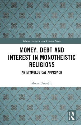 Money, Debt and Interest in Monotheistic Religions - Murat USTAOĞLU