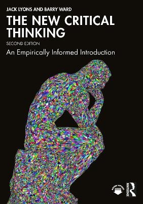 The New Critical Thinking - Jack Lyons, Barry Ward