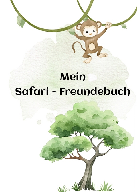 Mein Safari Freundebuch - Denise Fritzlar