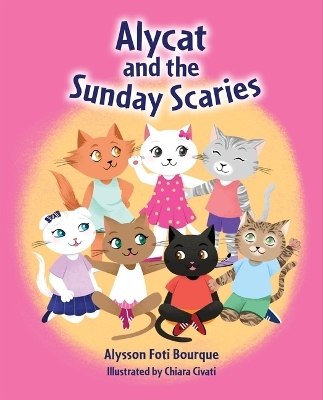 Alycat and the Sunday Scaries - Alysson Foti Bourque