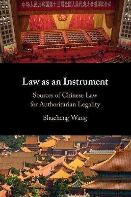 Law as an Instrument - Shucheng Wang