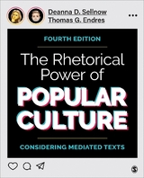 The Rhetorical Power of Popular Culture - Sellnow, Deanna D.; Endres, Thomas G.