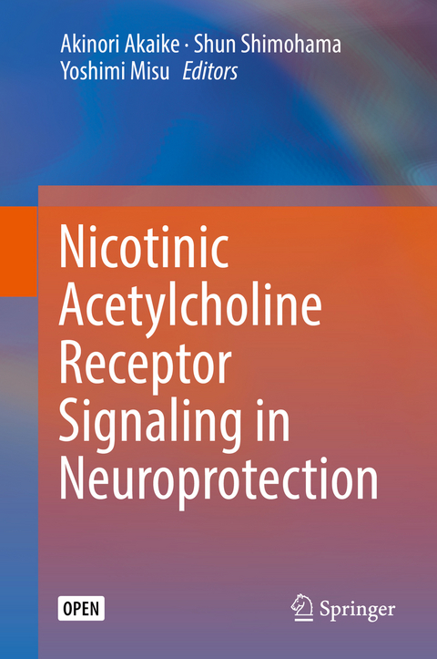 Nicotinic Acetylcholine Receptor Signaling in Neuroprotection - 