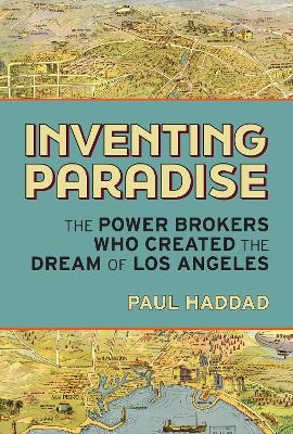 Inventing Paradise - Paul Haddad