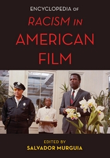 Encyclopedia of Racism in American Films - 