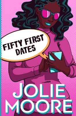 Fifty First Dates - Jolie Moore