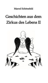 Geschichten aus dem Zirkus des Lebens II - Marcel Schönefeld