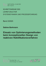 Einsatz von Optimierungsmethoden beim konzeptionellen Design von reaktiven Rektifikationsverfahren - Sabine Barkmann