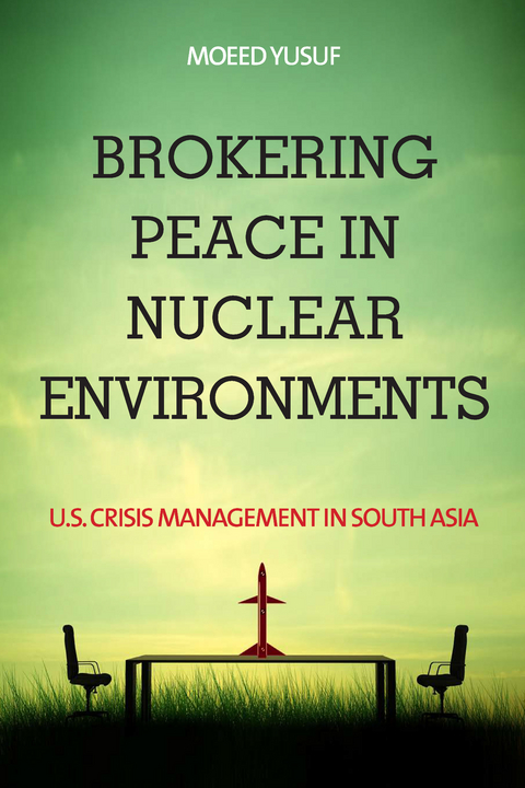 Brokering Peace in Nuclear Environments -  Moeed Yusuf