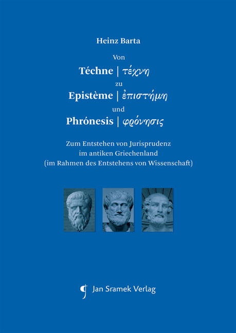 Von Téchne zu Epistème und Phrónesis - Heinz Barta