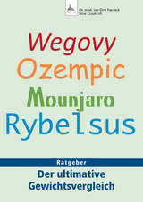 Wegovy, Ozempic, Mounjaro, Rybelsus - Jan-Dirk Dr. med. Fauteck, Imre Kusztrich