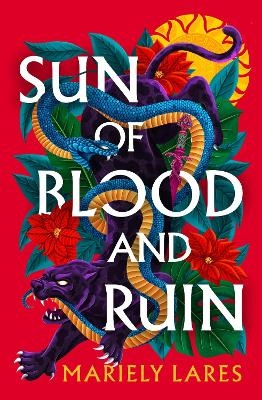 Sun of Blood and Ruin - Mariely Lares