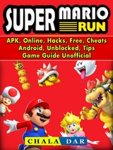 Super Mario Run, APK, Online, Hacks, Free, Cheats, Android, Unblocked, Tips, Game Guide Unofficial -  Chala Dar