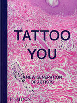 Tattoo You -  Phaidon Editors