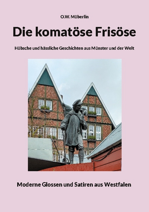 Die komatöse Frisöse - O.W. Müberlin