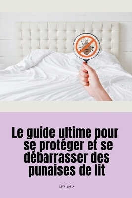 Le guide ultime pour se protéger et se débarrasser des punaises de lit -  SAURA