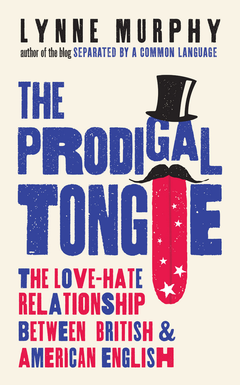 The Prodigal Tongue -  Lynne Murphy