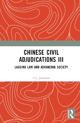 Chinese Civil Adjudications III - Cui Jianyuan