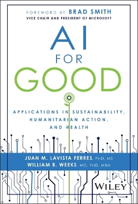 AI for Good - Juan M. Lavista Ferres, William B. Weeks