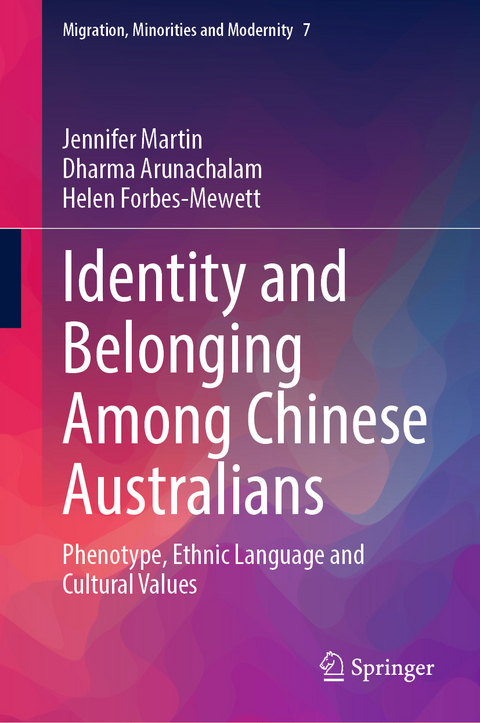 Identity and Belonging Among Chinese Australians - Jennifer Martin, Dharma Arunachalam, Helen Forbes-Mewett