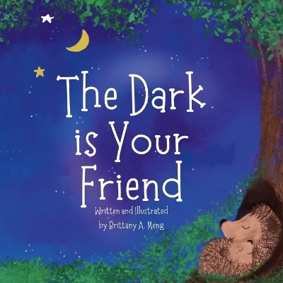 The Dark is Your Friend - Brittany a Meng