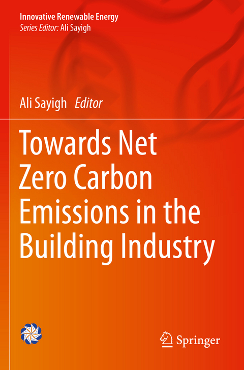 Towards Net Zero Carbon Emissions in the Building Industry - 