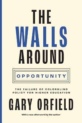 The Walls around Opportunity - Gary Orfield