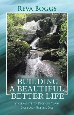 Building a Beautiful, Better Life - Reva Boggs